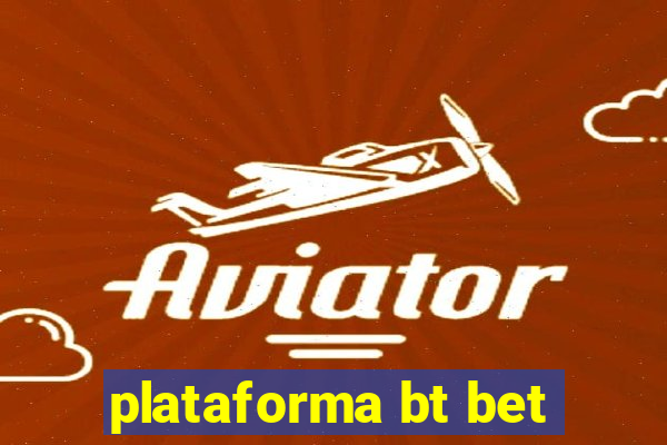 plataforma bt bet